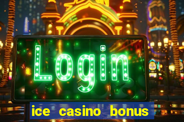 ice casino bonus 25 euro